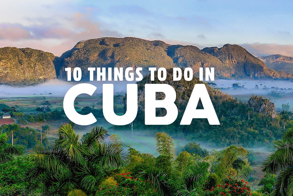 top 10 things to do cuba